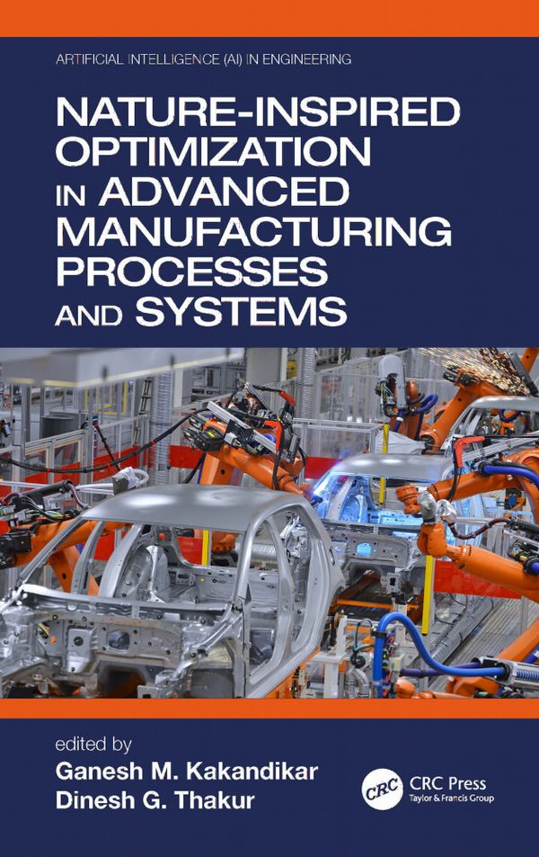 Nature-Inspired Optimization in Advanced Manufacturing Processes and Systems | 1:a upplagan