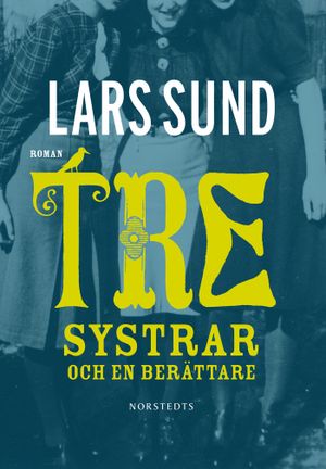 Tre systrar och en berättare | 1:a upplagan