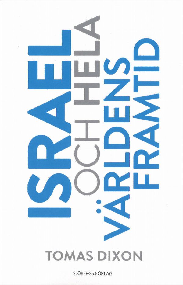 Israel och hela världens framtid | 2:a upplagan