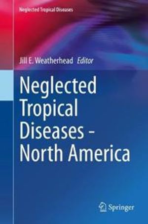 Neglected Tropical Diseases - North America | 1:a upplagan