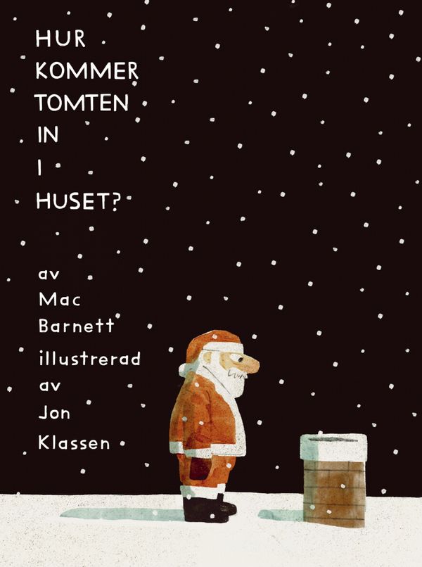Hur kommer tomten in i huset?