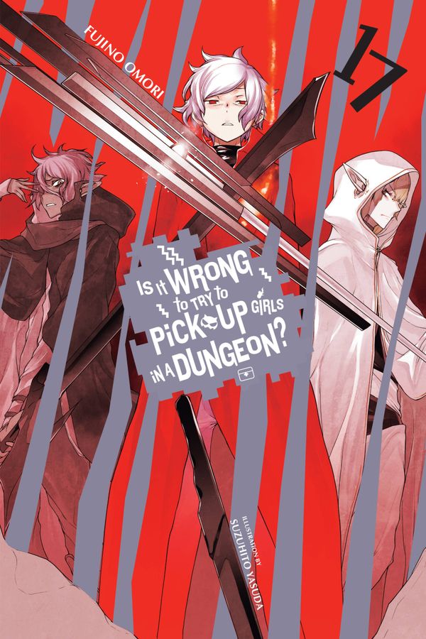 Is It Wrong to Try to Pick Up Girls in a Dungeon?, Vol. 17 (light novel) | 0:e upplagan