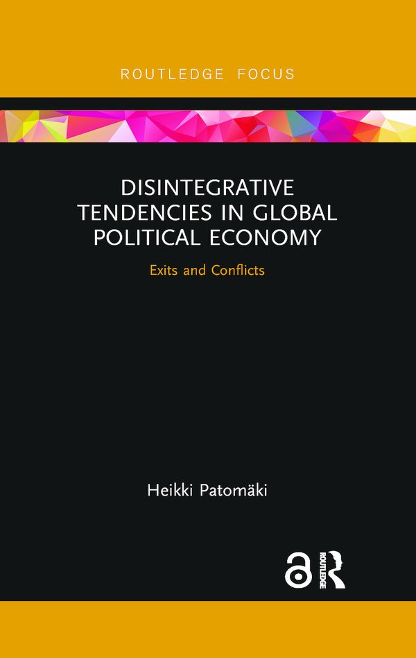 Disintegrative Tendencies in Global Political Economy | 1:a upplagan