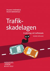 Trafikskadelagen : Ersättning vid trafikskada