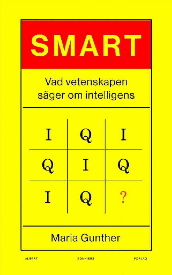 Smart : Vad vetenskapen säger om intelligens | 0:e upplagan