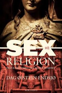 Sex och religion : från kyskhetsbal till heligt homosex