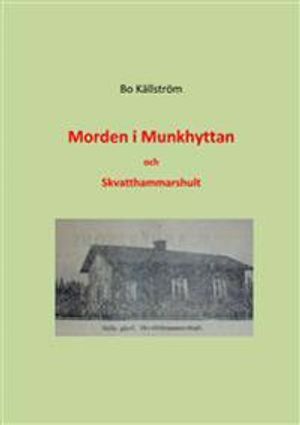 Morden i Munkhyttan och Skvatthammarshult | 1:a upplagan