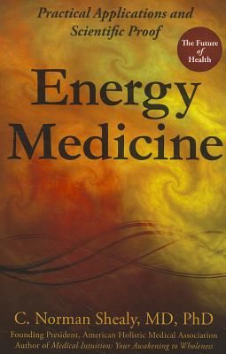 Energy Medicine: Practical Applications & Scientific Proof | 0:e upplagan