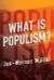 What Is Populism?