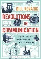 Revolutions in Communication : media history from gutenberg to the digital