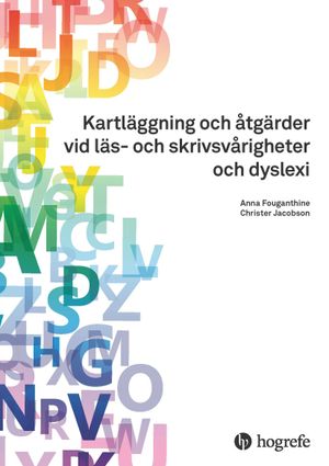 Kartläggning och åtgärder vid läs- och skrivsvårigheter och dyslexi | 1:a upplagan