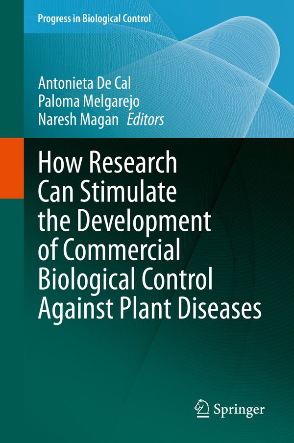 How Research Can Stimulate the Development of Commercial Biological Control Against Plant Diseases | 1:a upplagan