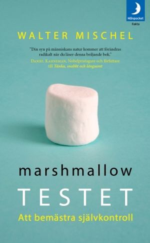 Marshmallowtestet : att bemästra självkontroll