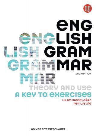 English grammar: theory and use: key to exercises | 2:a upplagan