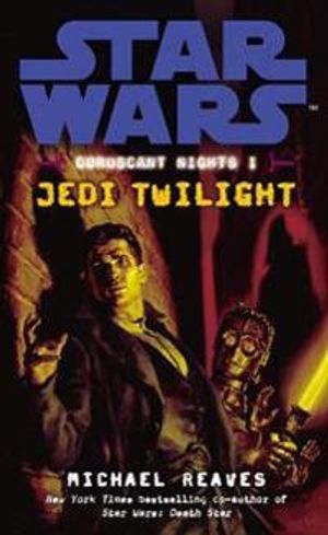 Star wars: coruscant nights i - jedi twilight