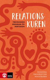 Relationskuren : Treveckorsprogram för parterapi | 1:a upplagan
