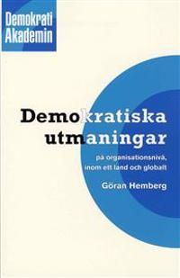 Demokratiska utmaningar på organisationsnivå, inom ett land och globalt