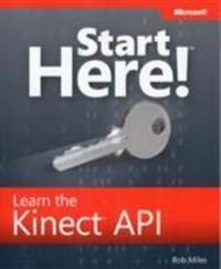 Start Here! Learn the Kinect API