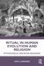 Ritual in Human Evolution and Religion
