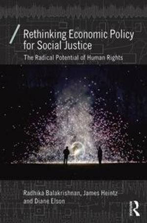 Rethinking economic policy for social justice - the radical potential of hu