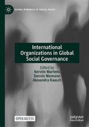 International Organizations in Global Social Governance | 1:a upplagan