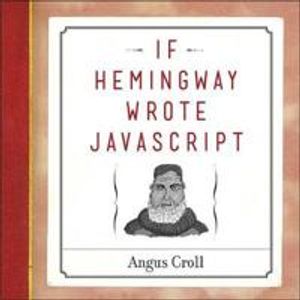 If Hemingway Wrote JavaScript | 1:a upplagan