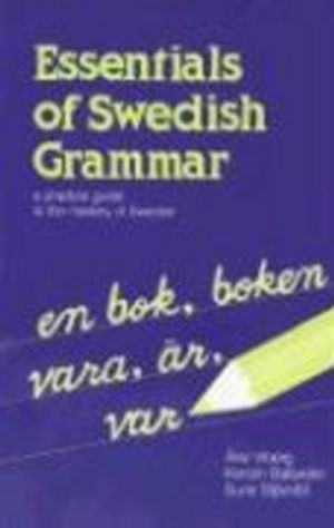 Essentials of Swedish Grammar | 10:e upplagan