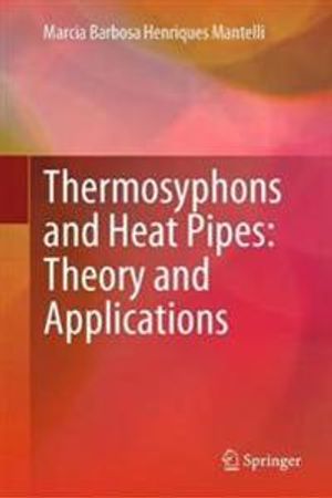 Thermosyphons and Heat Pipes: Theory and Applications | 1:a upplagan