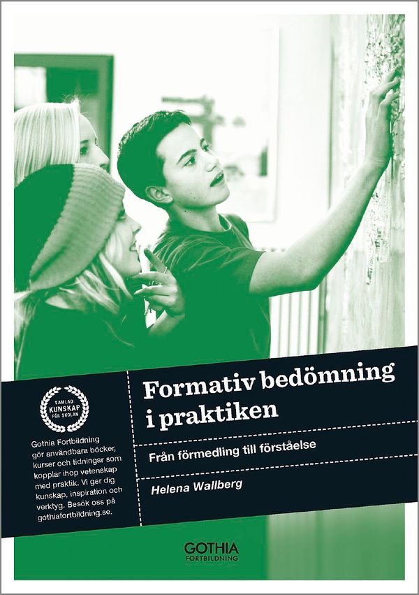 Formativ bedömning i praktiken : från förmedling till förståelse | 1:a upplagan
