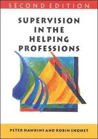 Supervision In The Helping Professions