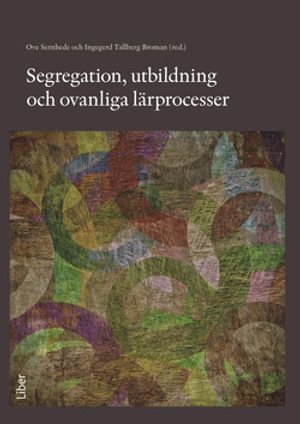 Segregation, utbildning och ovanliga lärprocesser | 1:a upplagan