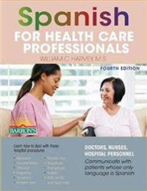 Spanish for Health Care Professionals | 4:e upplagan