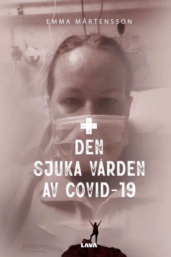 Den sjuka vården av Covid-19 | 0:e upplagan