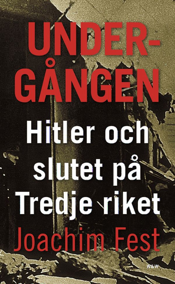 Undergången : Hitler och slutet på Tredje riket | 0:e upplagan