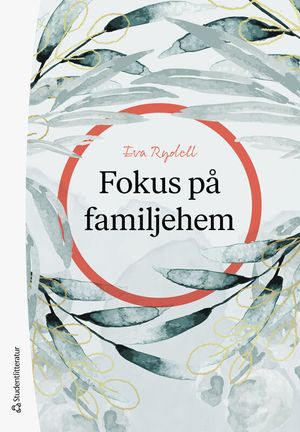 Fokus på familjehem | 1:a upplagan