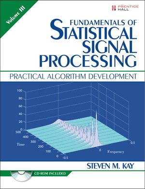 Fundamentals of Statistical Signal Processing, Volume III