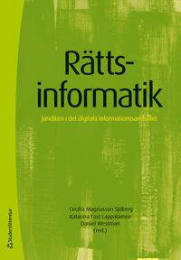 Juridik Rättsinformatik : juridiken i det digitala informationssamhället