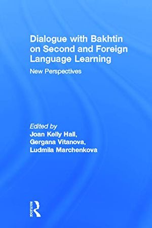 Dialogue With Bakhtin on Second and Foreign Language Learning