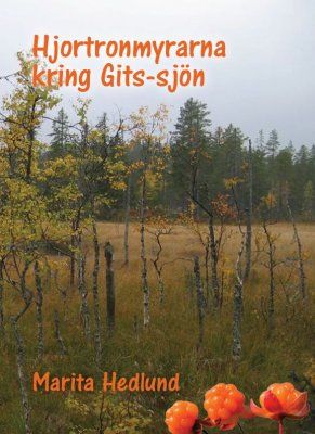 Hjortronmyrarna kring Gits-sjön | 0:e upplagan