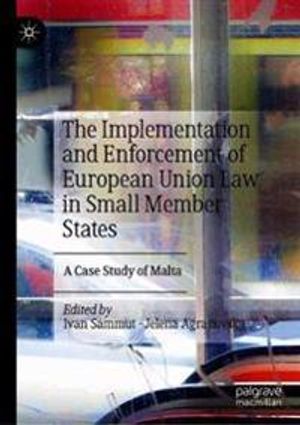 The Implementation and Enforcement of European Union Law in Small Member States | 1:a upplagan