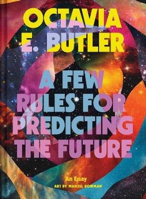 Few Rules for Predicting the Future