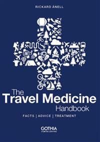 The travel medicine handbook : facts, advice, treatment