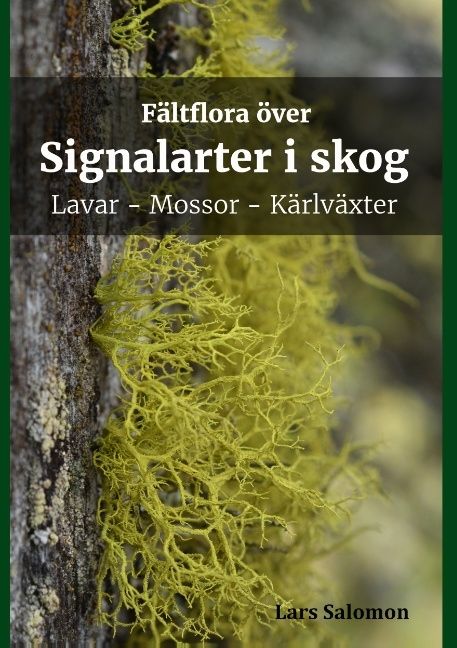 Fältflora över signalarter i skog : lavar, mossor, kärlväxter | 1:a upplagan