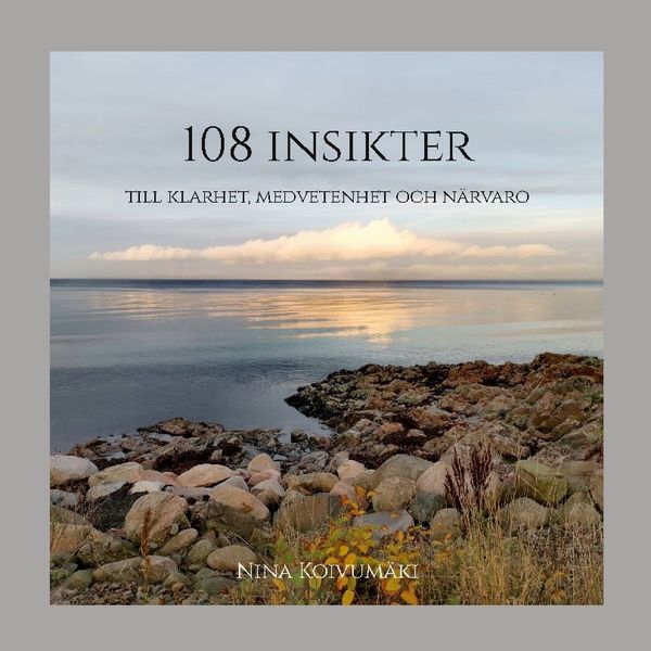 108 insikter : till klarhet, medvetenhet och närvaro | 1:a upplagan