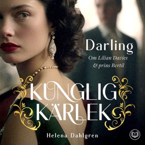 Darling : om Lilian Davies och prins Bertil