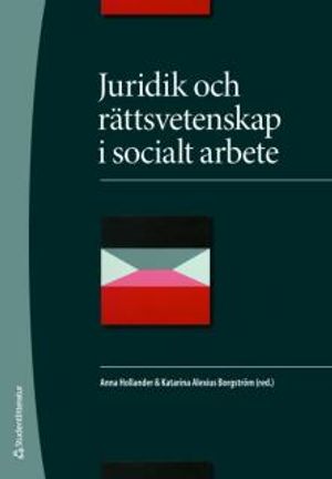 Juridik och rättsvetenskap i socialt arbete | 1:a upplagan