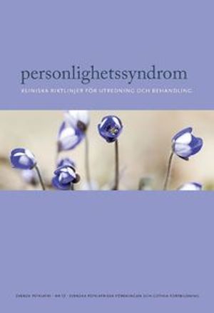 Personlighetssyndrom : Kliniska riktlinjer för diagnostik och behandling |  2:e upplagan