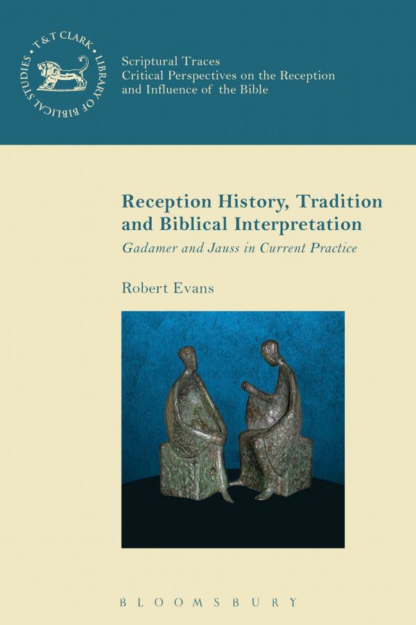 Reception History, Tradition and Biblical Interpretation | 0:e upplagan