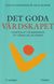 Det goda värdskapet : konsten att få människor att känna sig välkomna