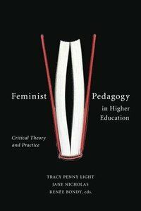 Feminist pedagogy in higher education - critical theory and practice